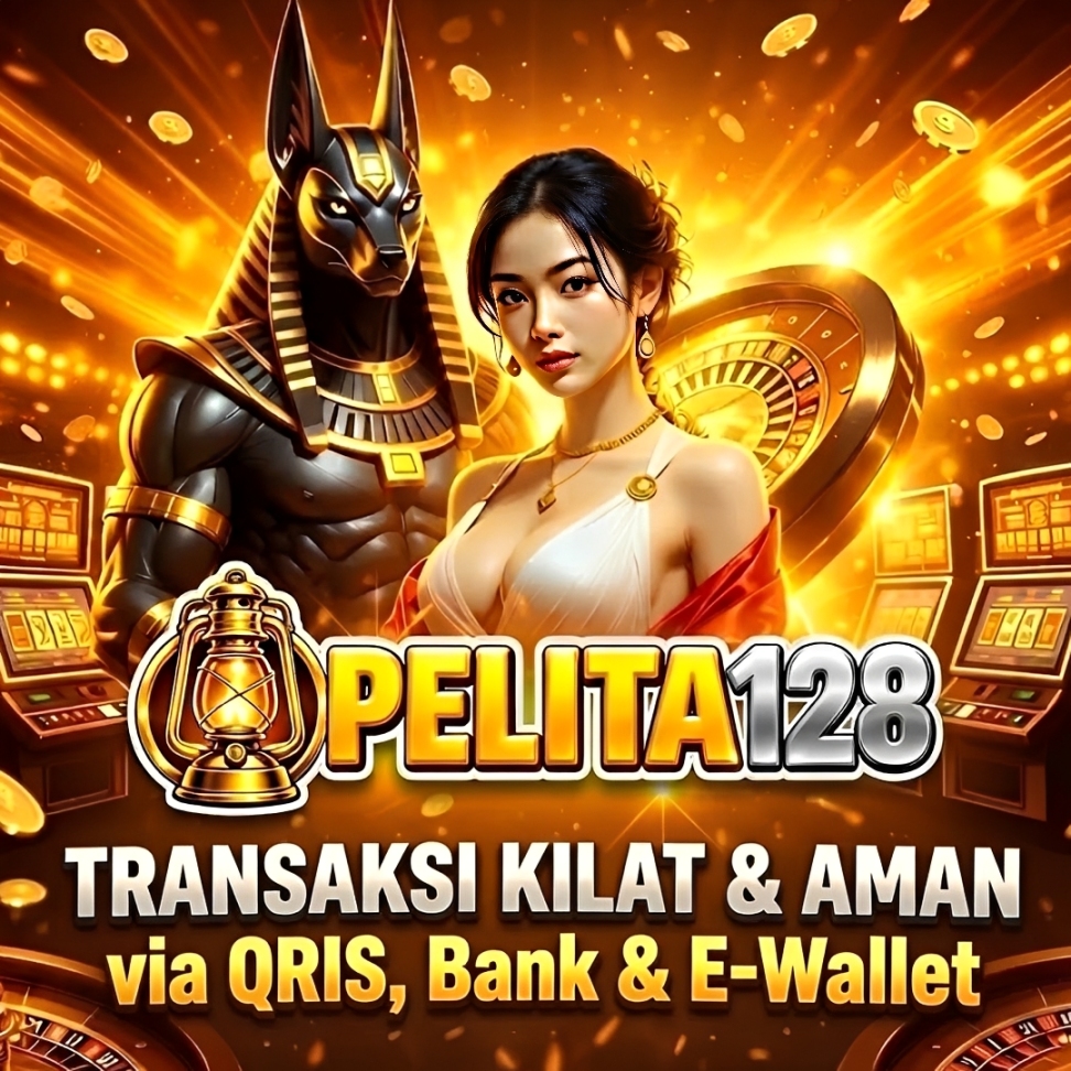 PELITA128 | Transaksi Kilat & Aman via QRIS, Bank, dan E-Wallet